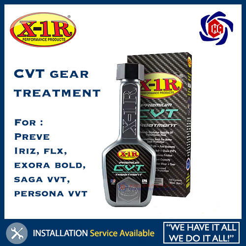 X1R Premium CVT Treatment X1R for Proton Preve / FLX / Exora Bold /Iriz /Saga VVT/ Persona 2016